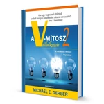 A V-mítosz 2. (A vállalkozás mítosza folytatása!)