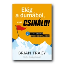 Elég a dumából, csak csináld!