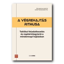 A VÉGREHAJTÁS RITMUSA
