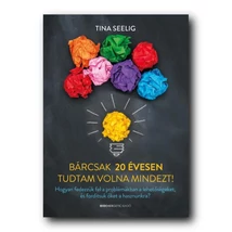 Bárcsak 20 évesen tudtam volna mindezt!