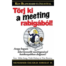 Törj ki a meeting rabigából!