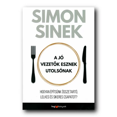 A jó vezetők esznek utolsónak