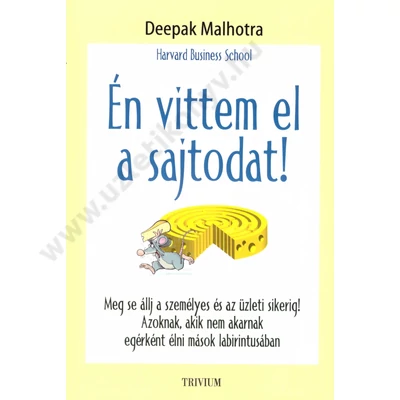 Én vittem el a sajtodat!