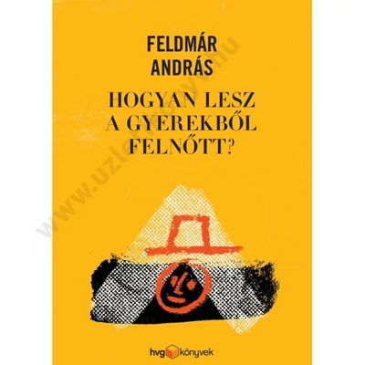 Hogyan lesz a gyerekből felnőtt?