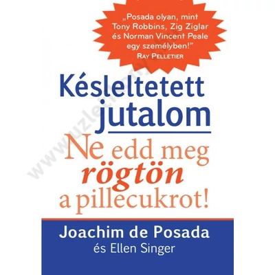 Késleltetett jutalom - Ne edd meg rögtön a pillecukrot!