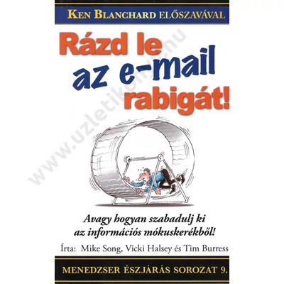 Rázd le az e-mail rabigát!
