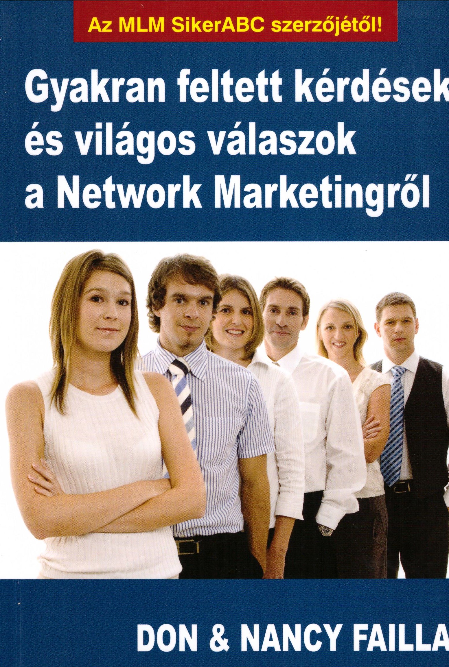 Gyakran Feltett Kerdesek Es Vilagos Valaszok A Network Marketingrol Mlm Uzletikonyv Hu Konyv Webaruhaz